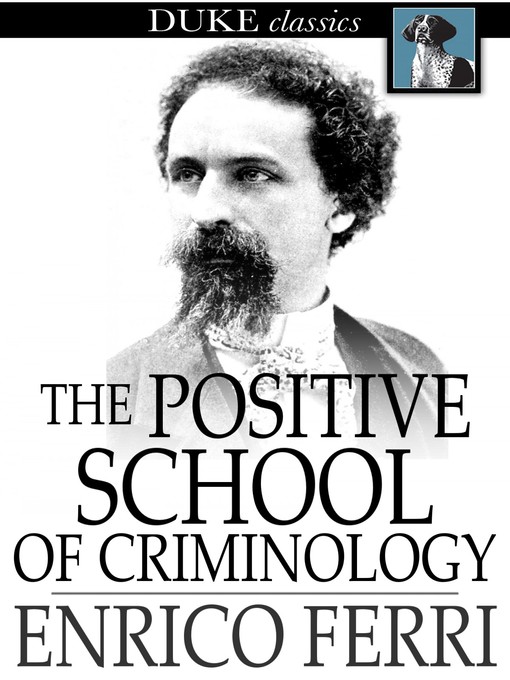 Title details for The Positive School of Criminology by Enrico Ferri - Wait list